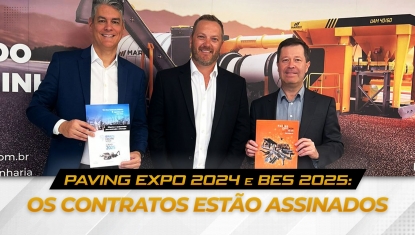 Paving Expo 2024 e BES 2025: os contratos estão assinados